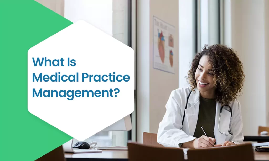 What Is Medical Practice Management?