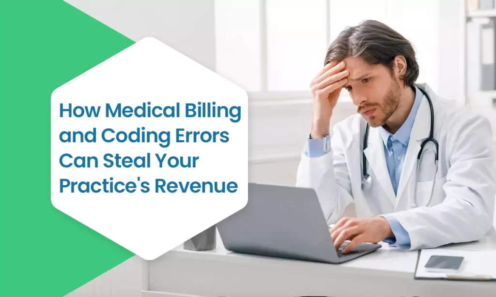 How Medical Billing and Coding Errors Can Steal Your Practice's Revenue