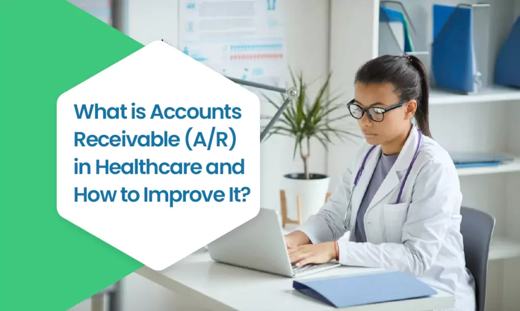 Accounts Receivable (A/R) in Healthcare