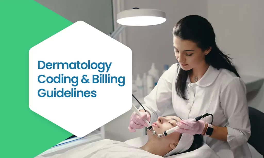 Dermatology Coding & Billing Guidelines