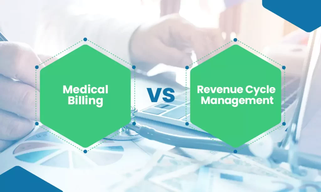 Medical Billing vs. Revenue Cycle Management