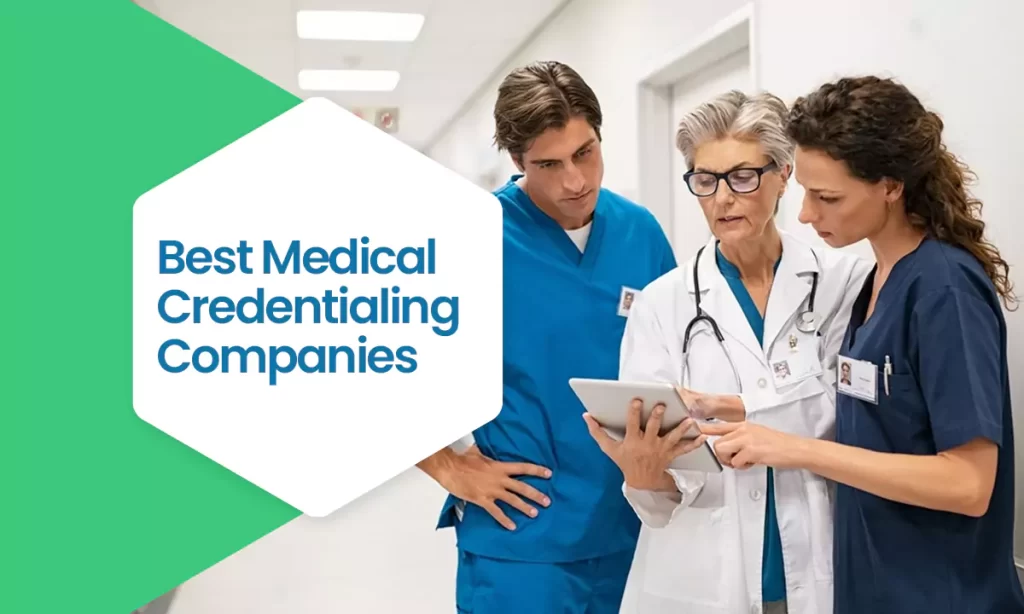 Best Medical Credentialing Companies