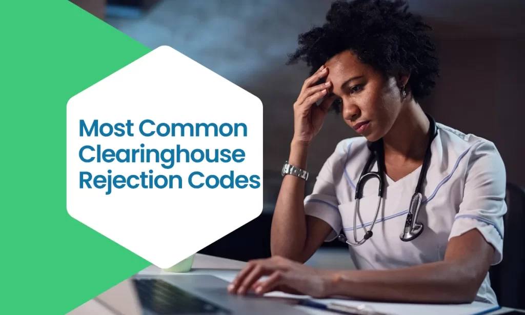 Common Clearinghouse Rejection Codes During Claim Submission