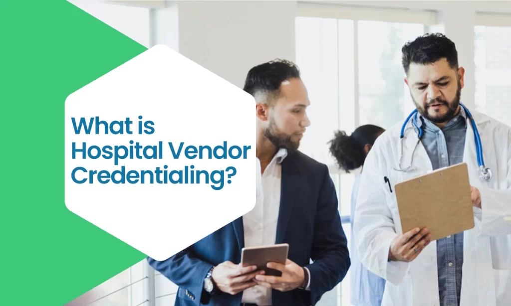 What is Hospital Vendor Credentialing