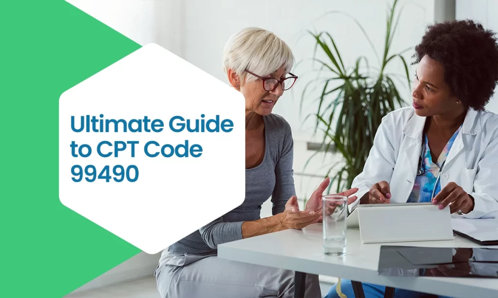 Ultimate Guide to CPT Code 99490