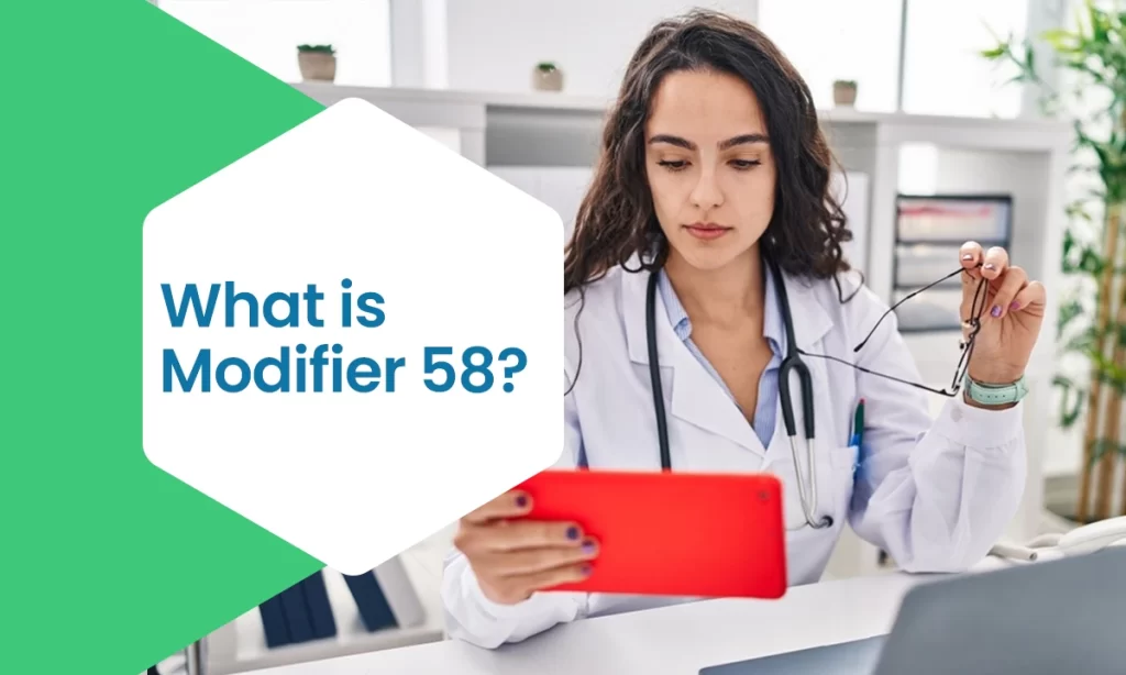 What is Modifier 58