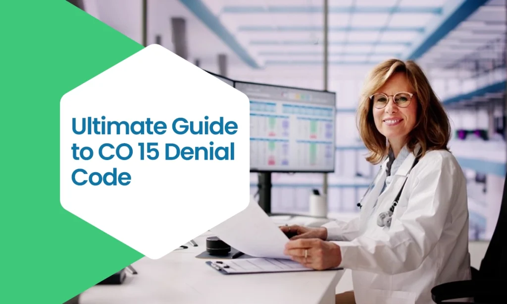 Ultimate Guide to CO 15 Denial Code