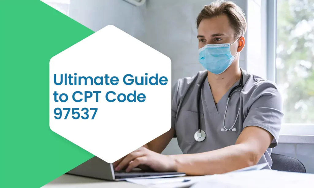 ultimate guide to cpt code 97537