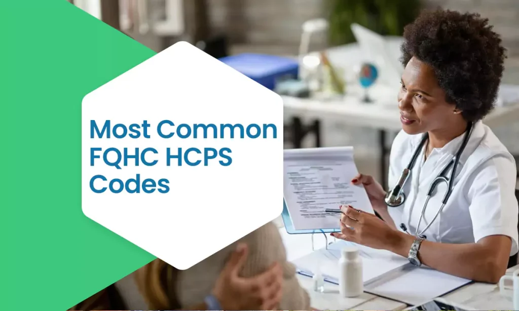 most common fqhc hcps codes