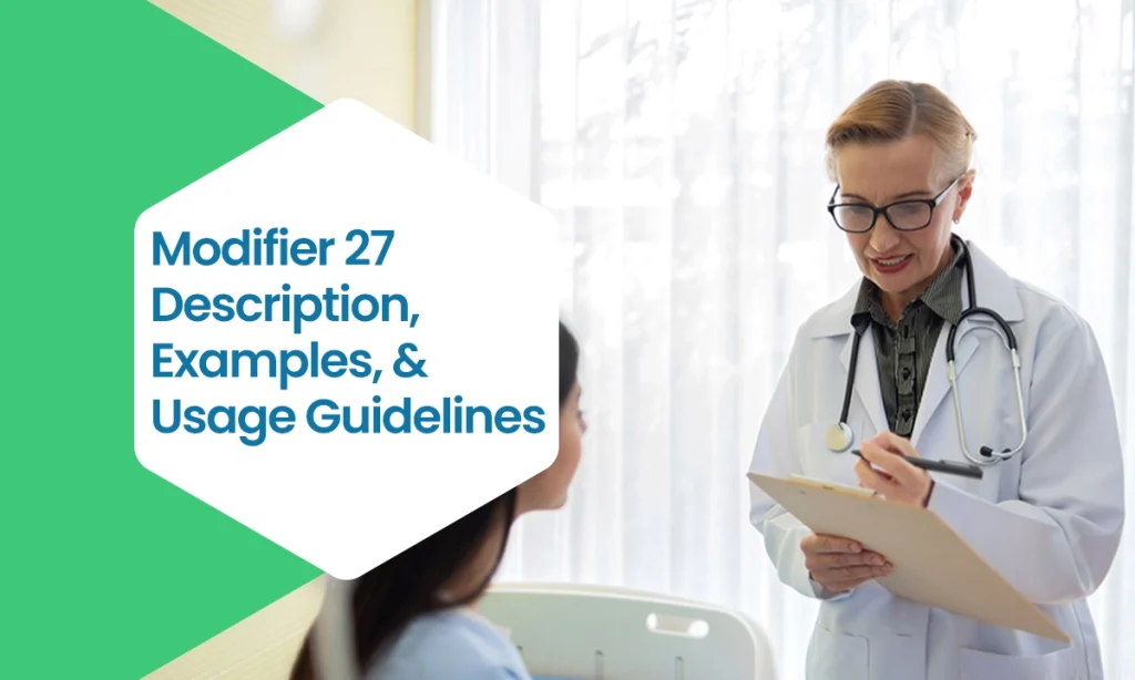 Modifier 27 Description, Examples, & Usage Guidelines