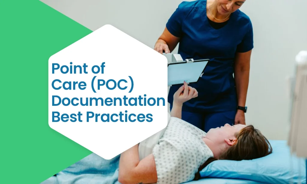 Point of Care (POC) Documentation Best Practices