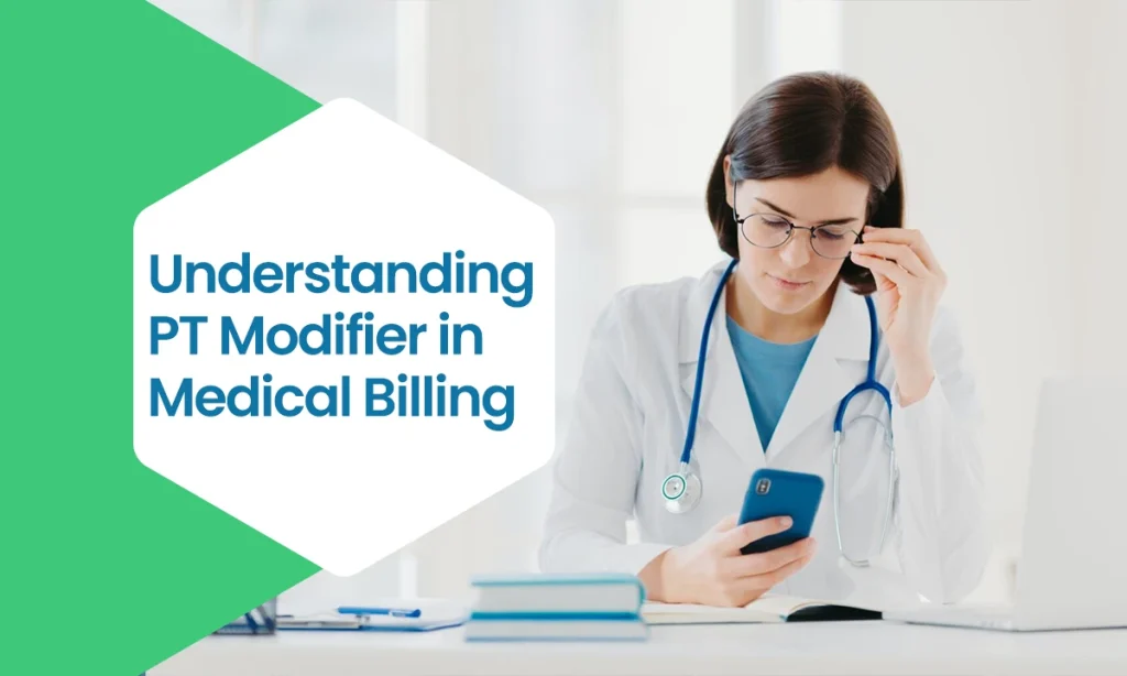 Understanding PT Modifier in Medical Billing