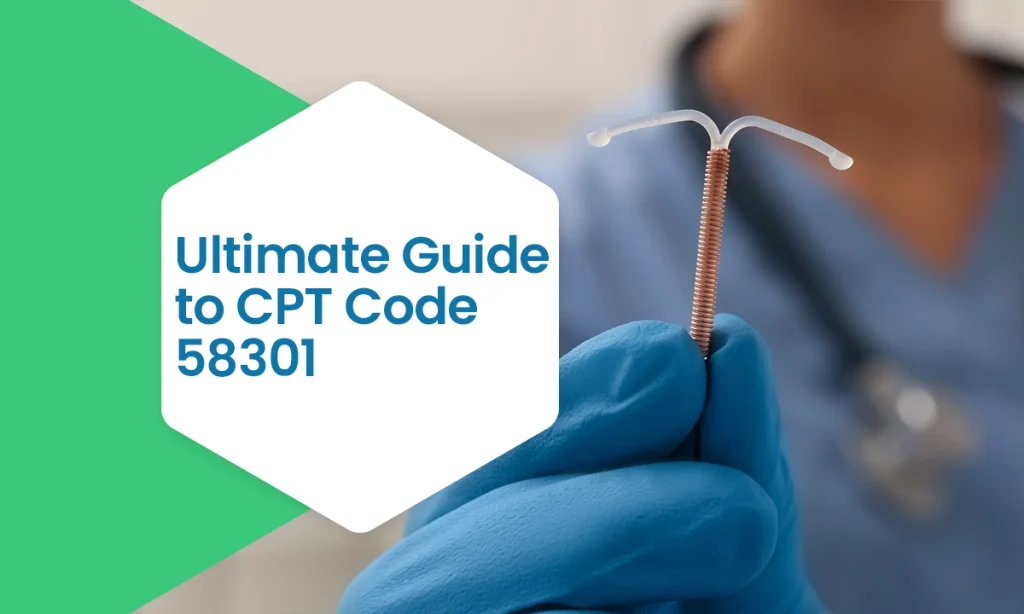 Ultimate Guide to CPT Code 58301