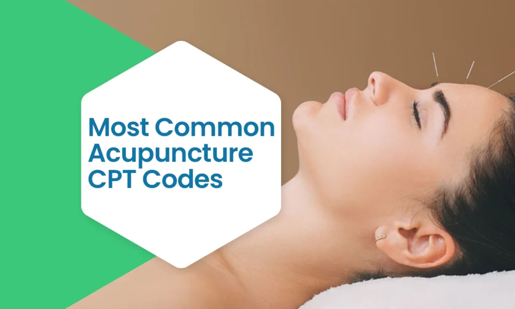 Most Common Acupuncture CPT Codes