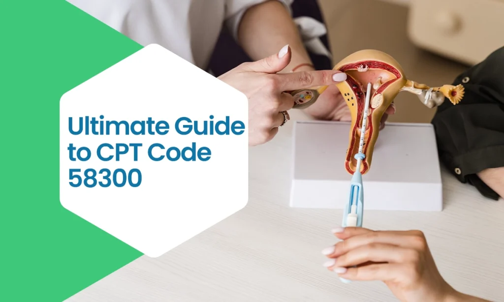 Ultimate Guide to CPT Code 58300