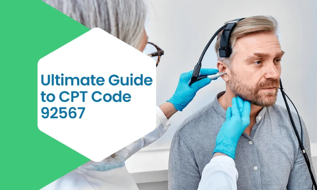 Ultimate Guide to CPT Code 92567