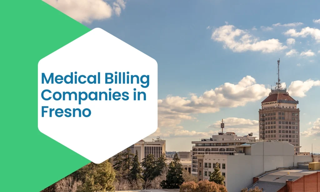 Best Medical Billing Companies in Fresno