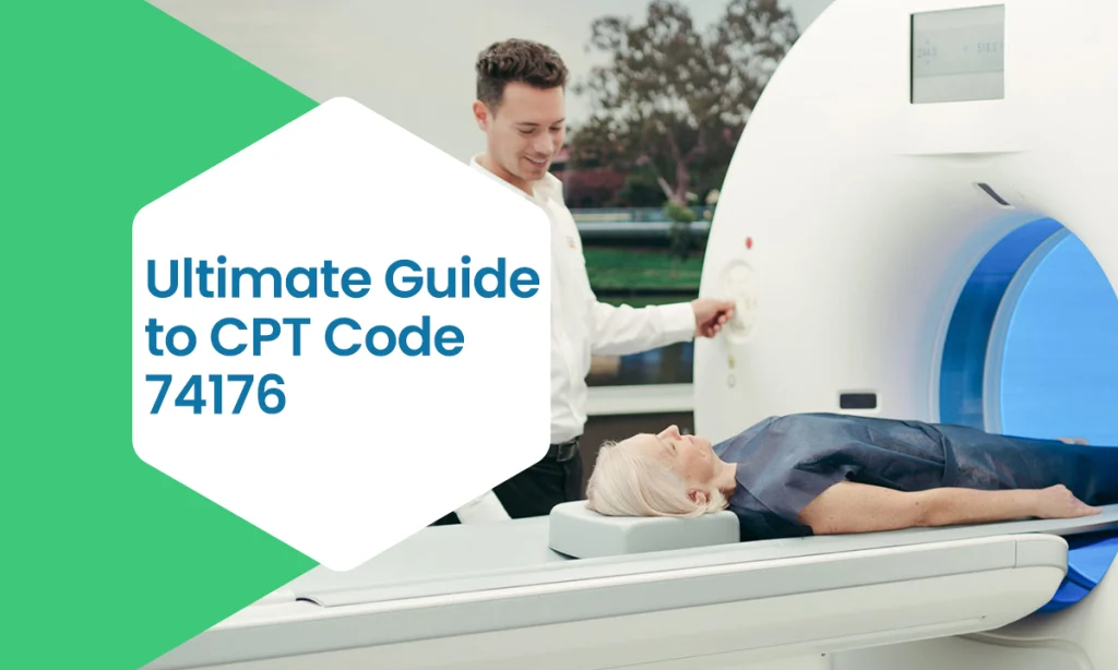 Ultimate Guide to CPT Code 74176