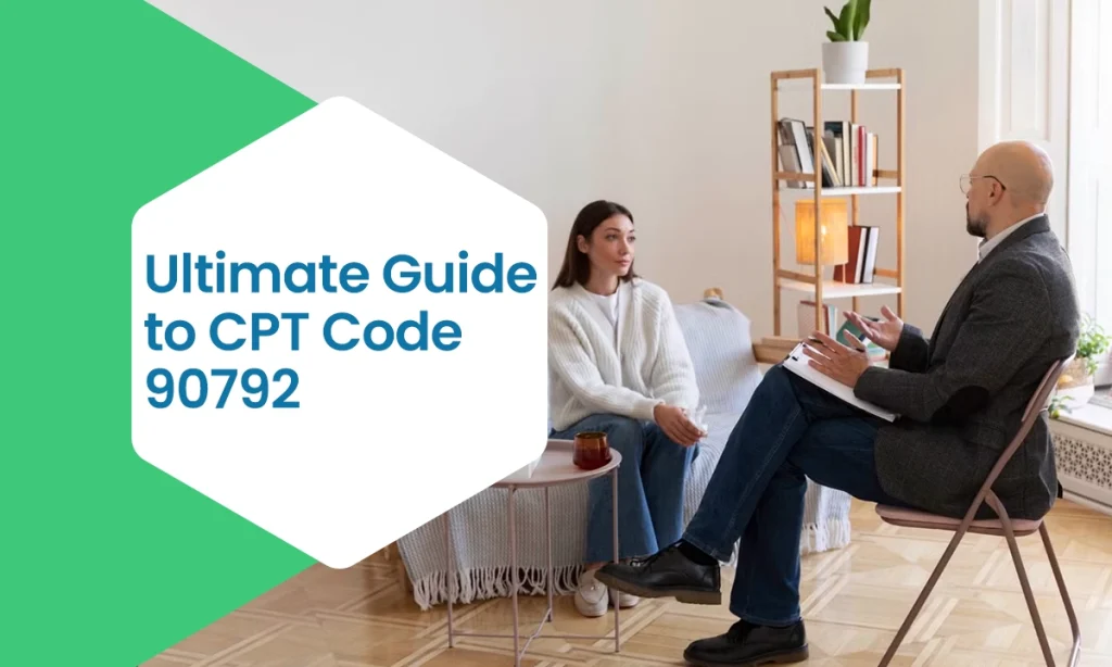 Ultimate Guide to CPT Code 90792