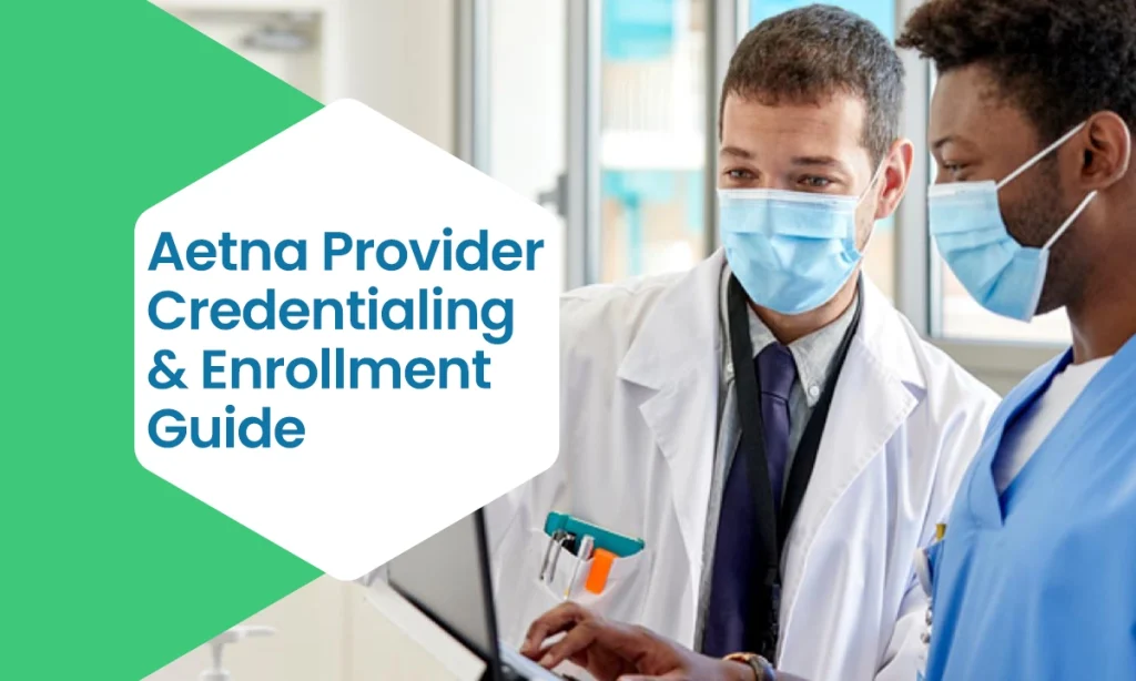 Aetna Provider Credentialing & Enrollment Guide