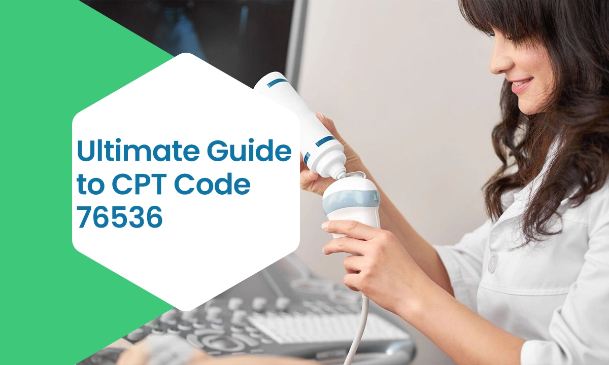CPT Code 76536 Description, Examples & Reimbursement Guide