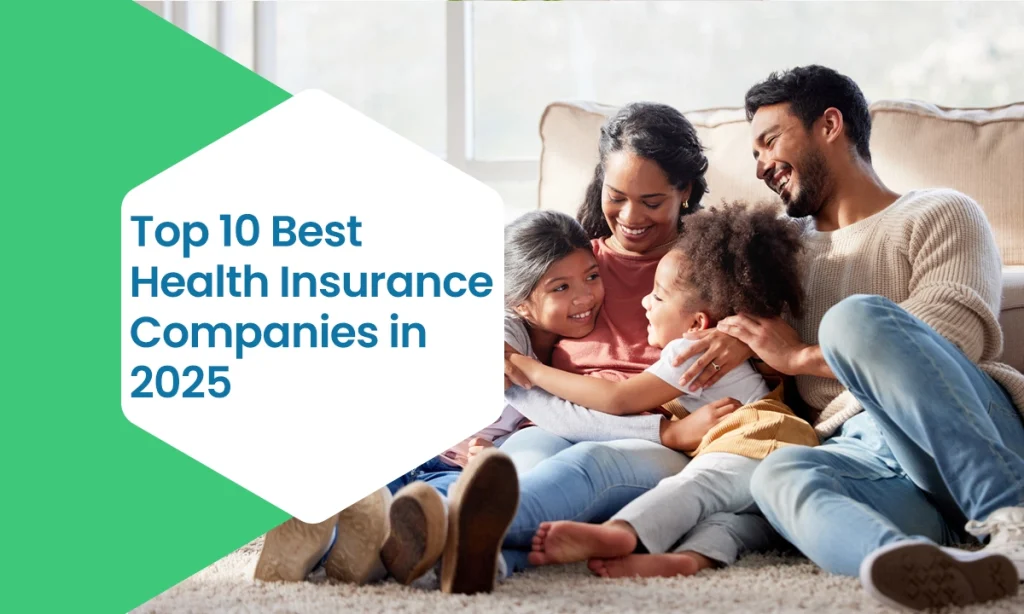 Top 10 Best Health Insurance Companies in 2025
