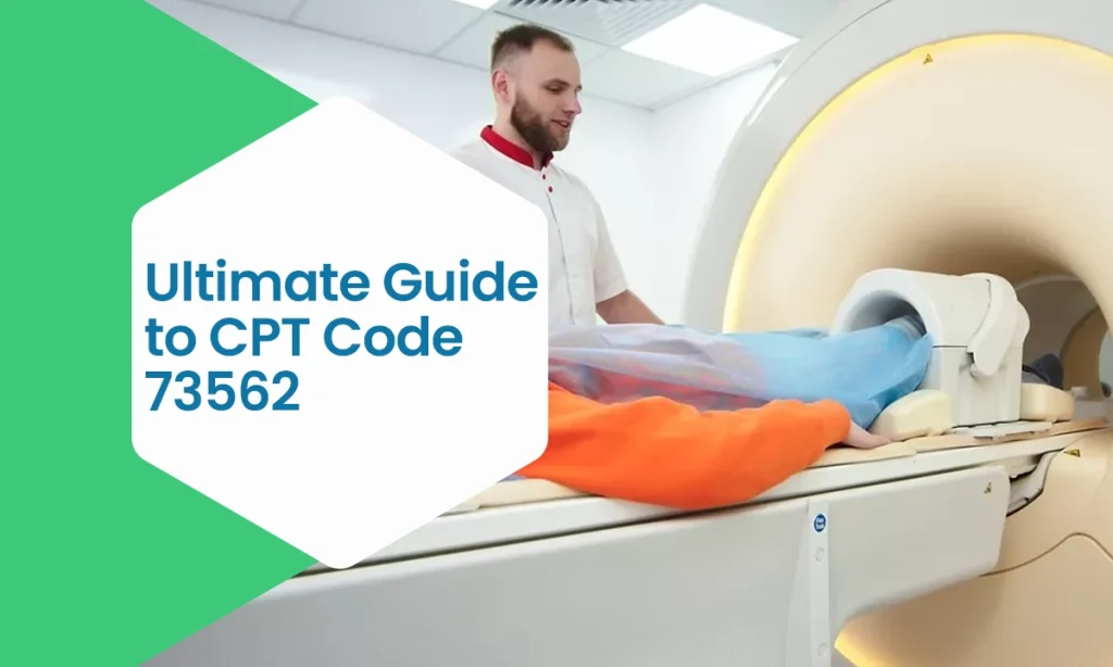Ultimate Guide to CPT Code 73562