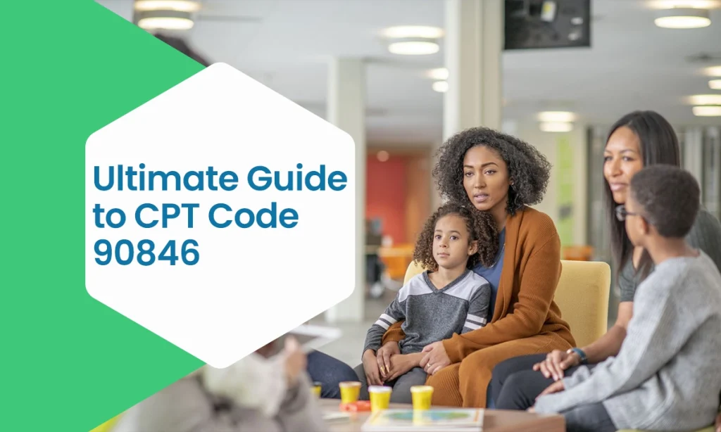 Ultimate Guide to CPT Code 90846