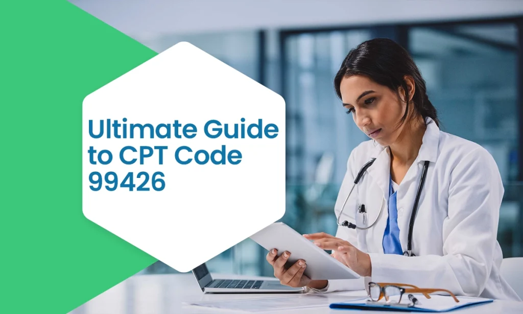 Ultimate Guide to CPT Code 99426