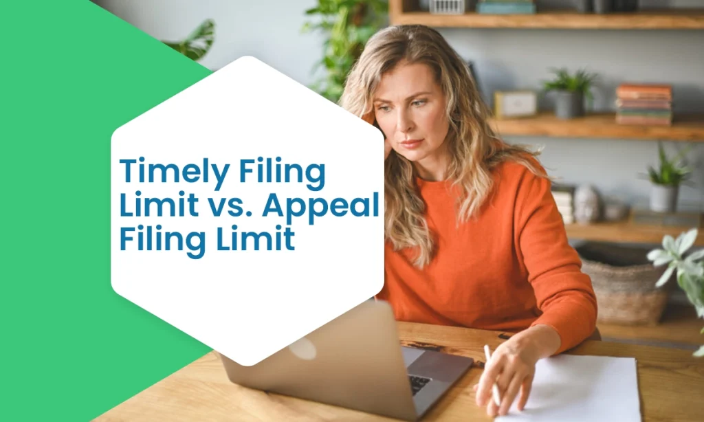 Timely Filing Limit vs. Appeal Filing Limit for Billing Claims