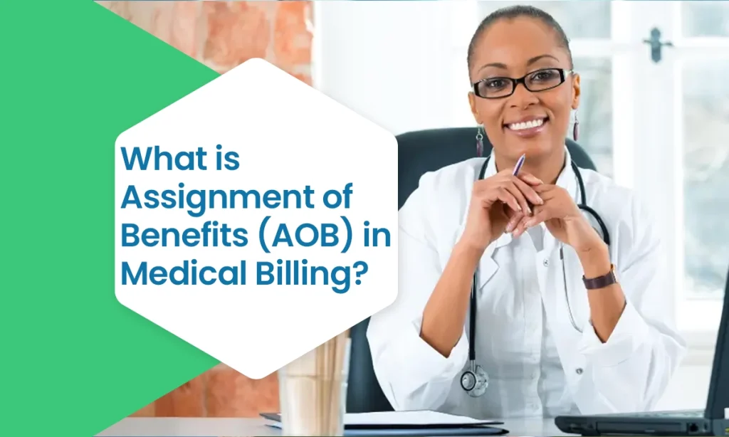 What is an Assignment of Benefits (AOB) in Medical Billing?