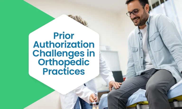 Prior Authorization Challenges in Orthopedic Practices