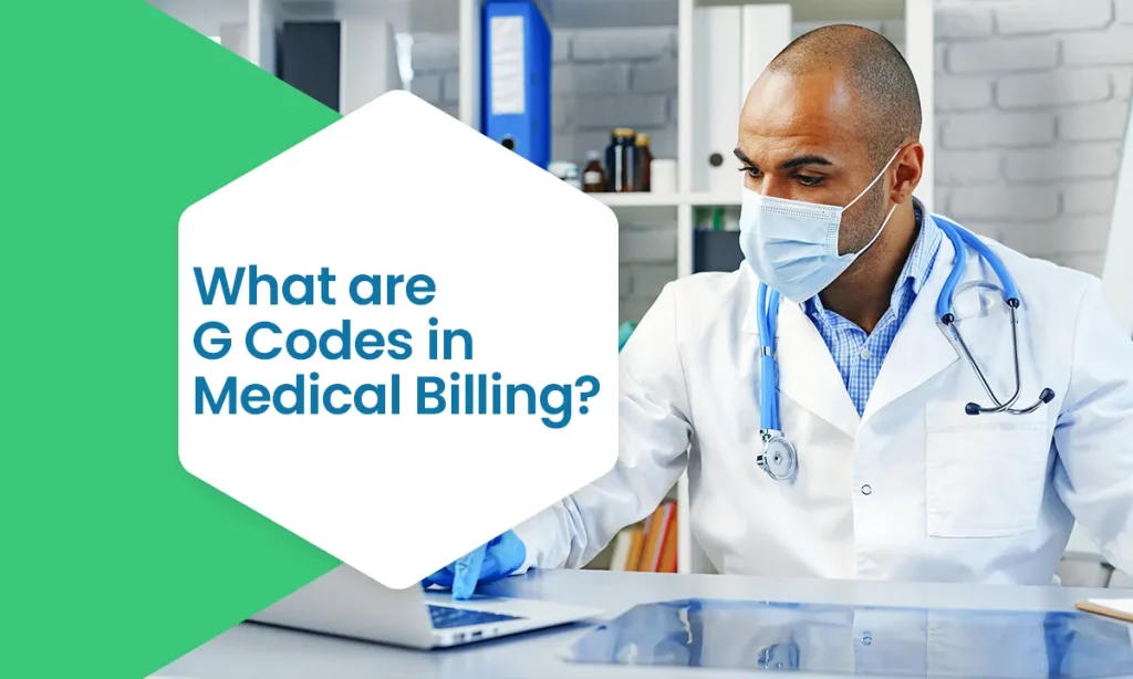 What are G Codes in Medical Billing