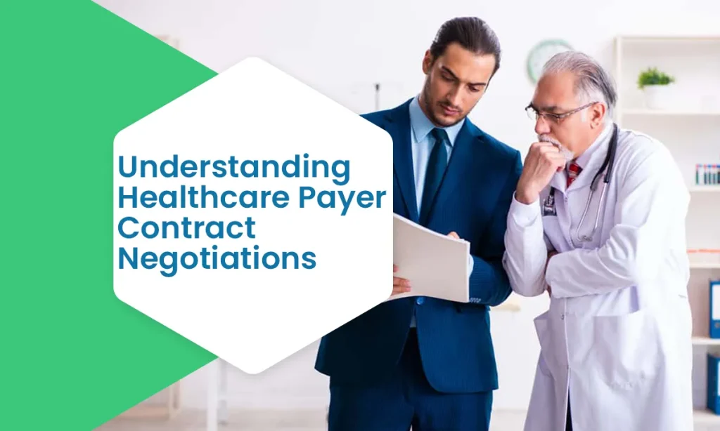 Understanding Healthcare Payer Contract Negotiations