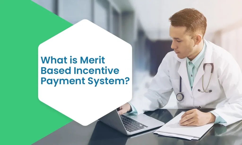 What is Merit Based Incentive Payment System
