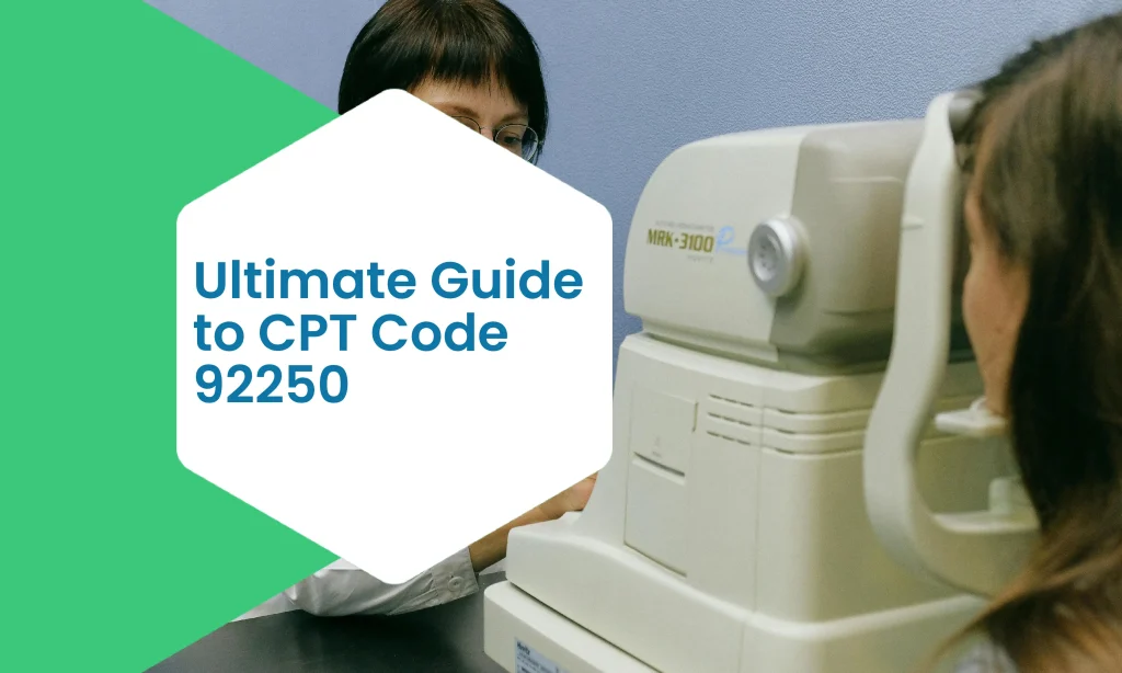 Ultimate Guide to CPT Code 92250
