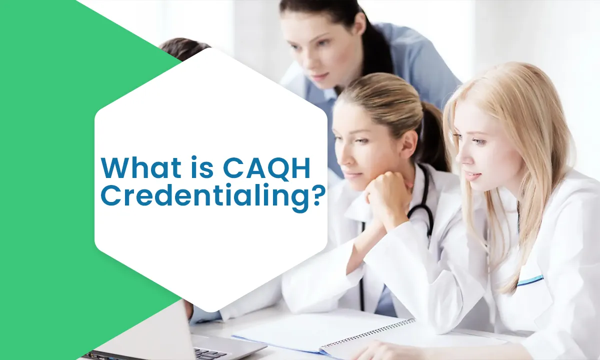 What Is CAQH Credentialing?