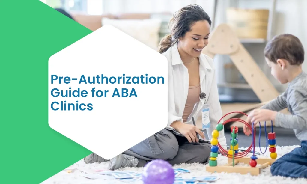 Pre-Authorization Guide for ABA Clinics