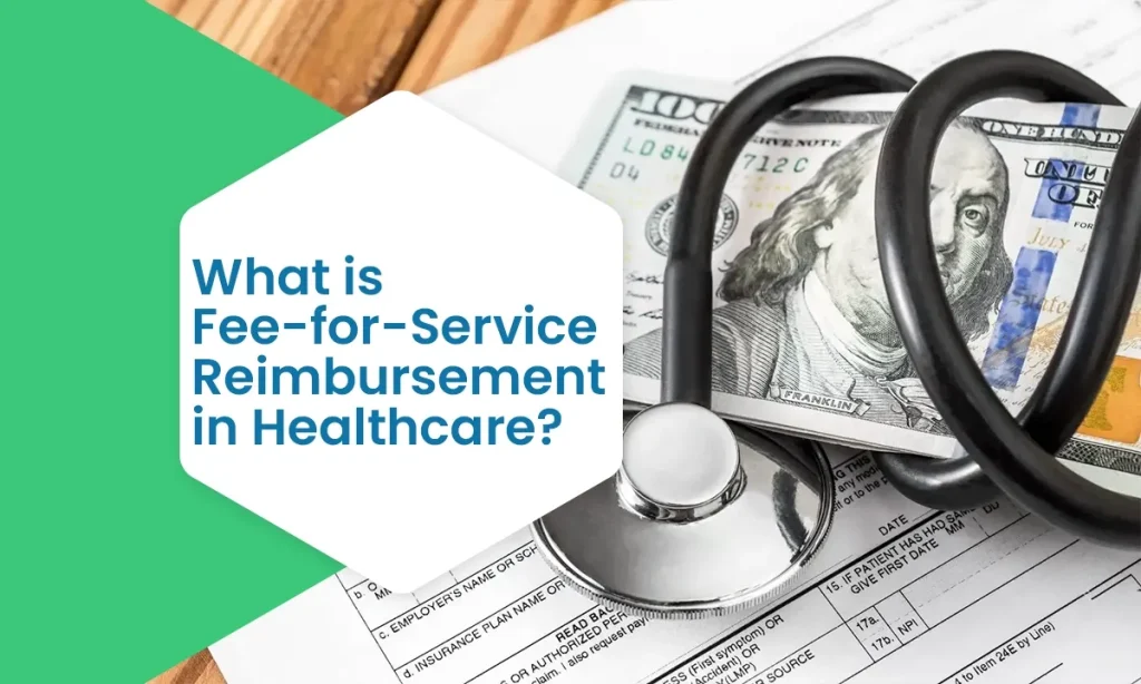 What is Fee-for-Service Reimbursement in Healthcare