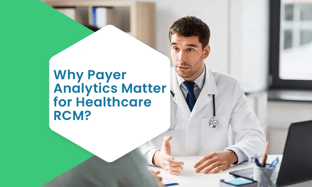Why Payer Analytics Matter for Healthcare RCM