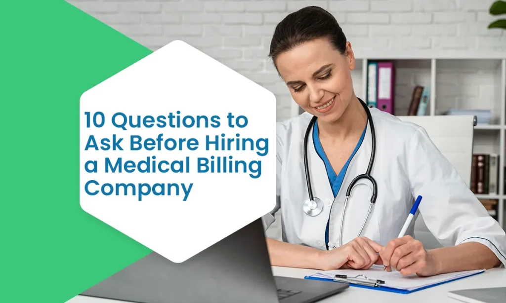 10 Questions to Ask Before Hiring a Medical Billing Company