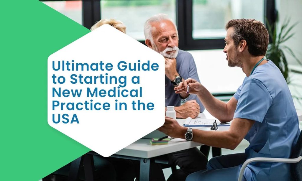 Guide to Start a New Medical Practice in the USA