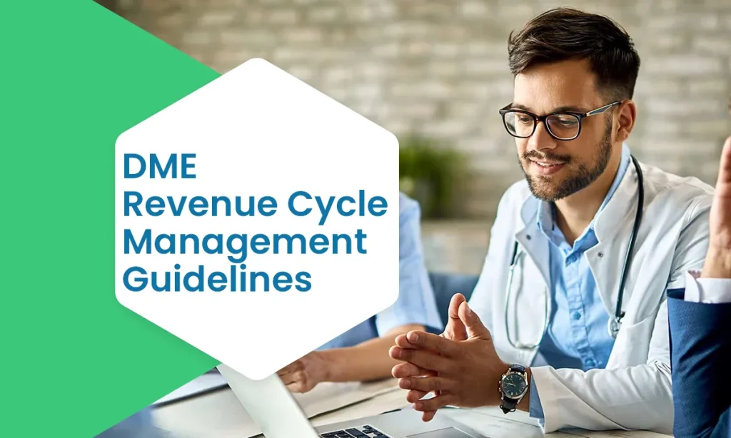DME Revenue Cycle Management Guidelines
