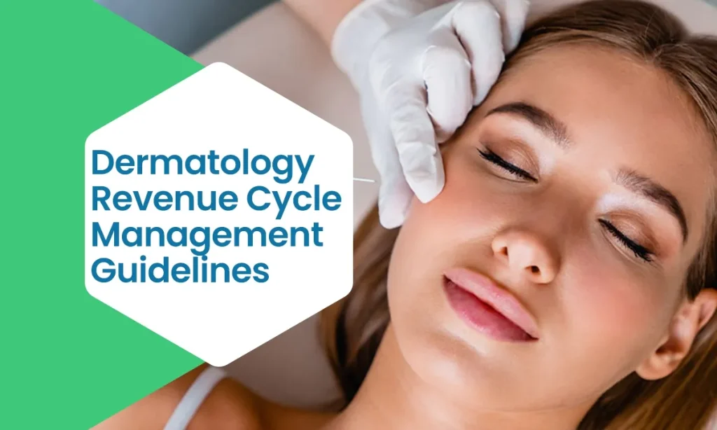 Dermatology Revenue Cycle Management Guidelines