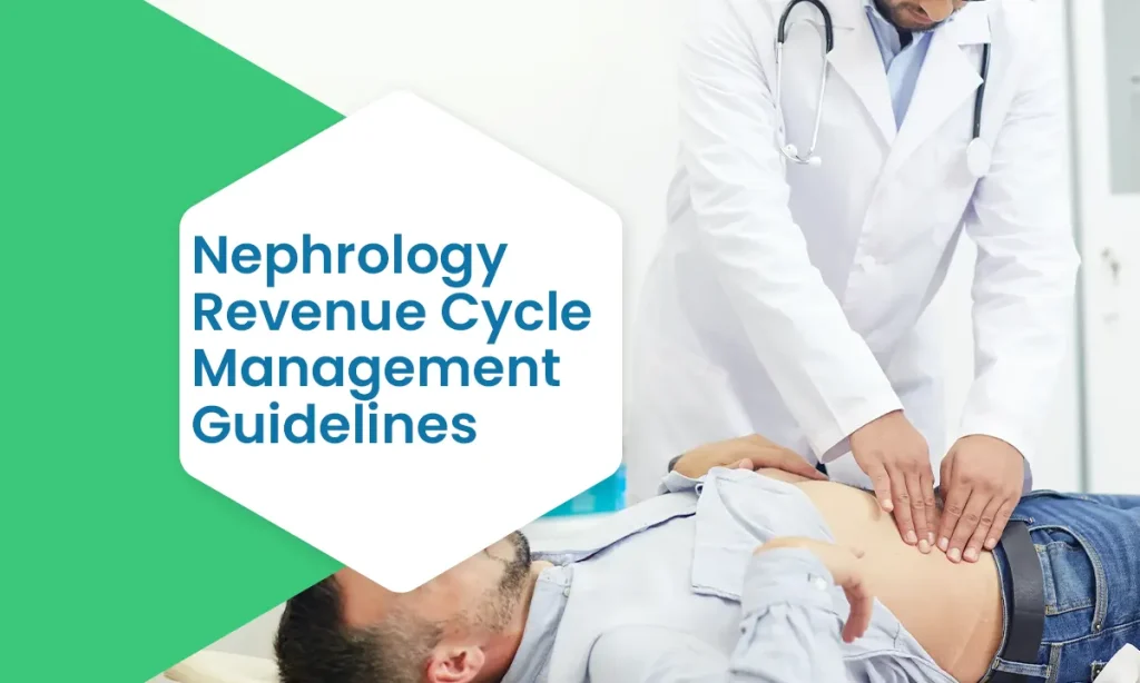 Nephrology Revenue Cycle Management Guidelines