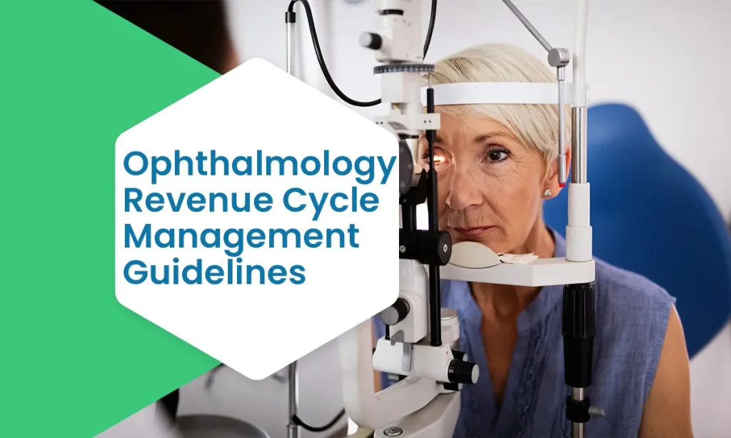 Ophthalmology Revenue Cycle Management Guidelines