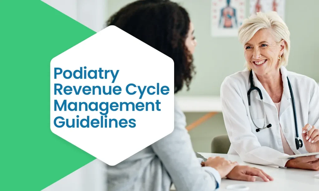 Podiatry Revenue Cycle Management Guidelines